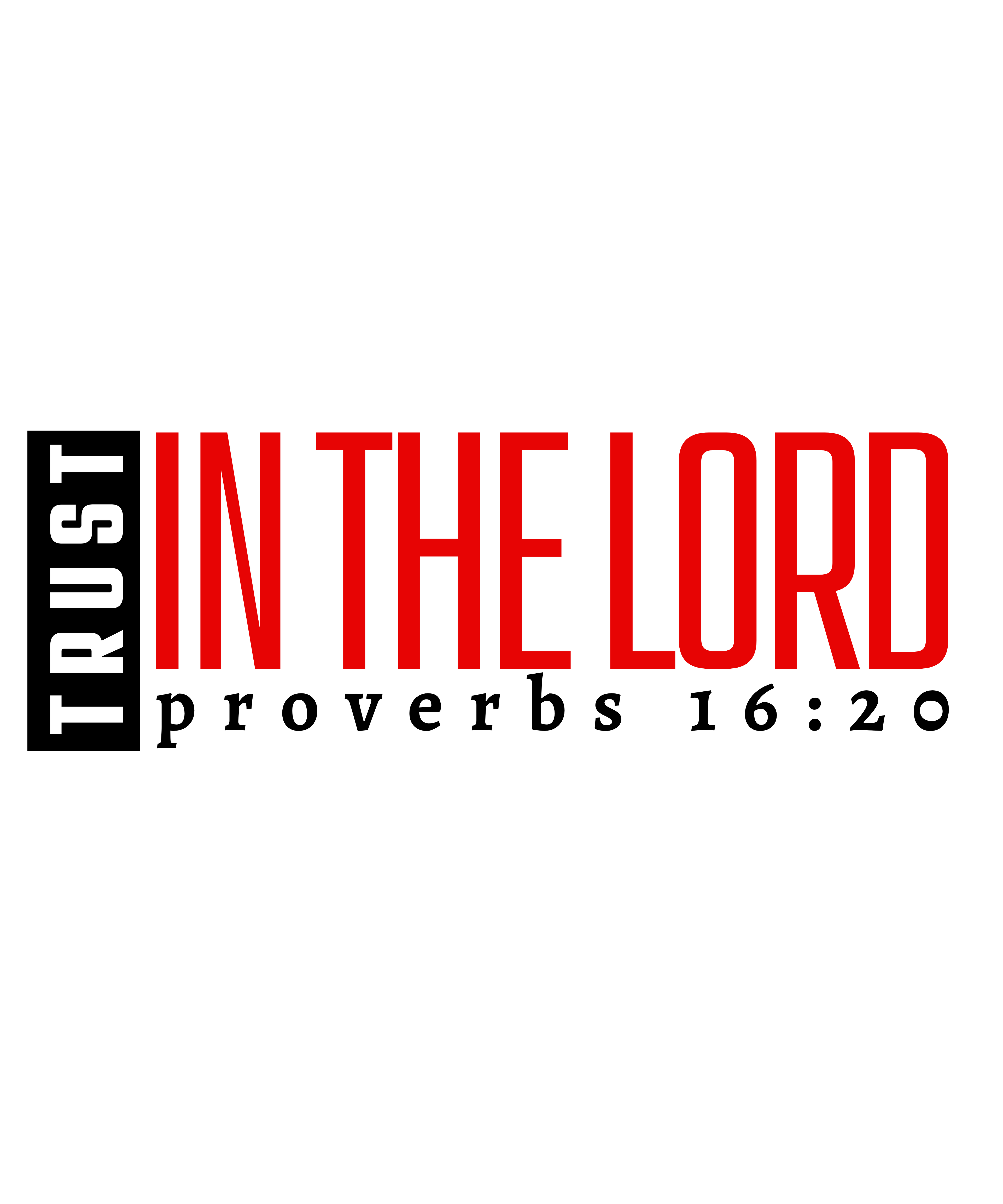 Trust in the Lord — Bold Faith Statement Premium DTF Heat Transfer (Film Only)